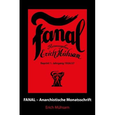 Fanal / Fanal 1. Jahrgang, Taschenbuch von Erich Mühsam, Epubli, 978-3-7529-9724-8