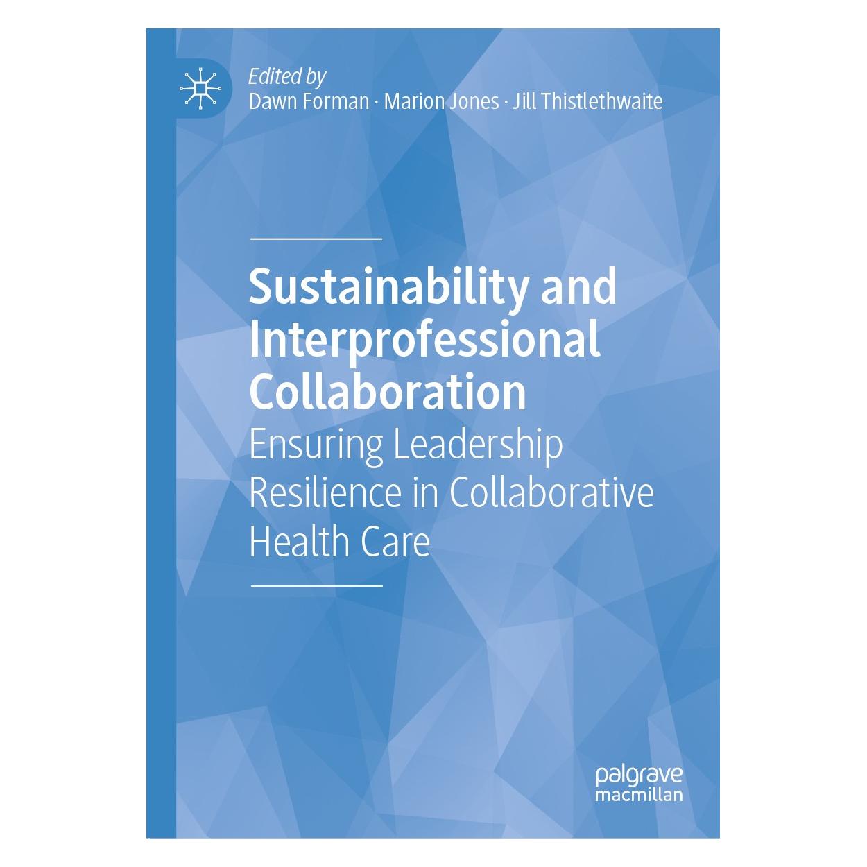 Springer Sustainability and Interprofessional Collaboration (Englisch, Hardcover, Dawn Forman, Jill Thistlethwaite, Marion Jones) (9783030402808)