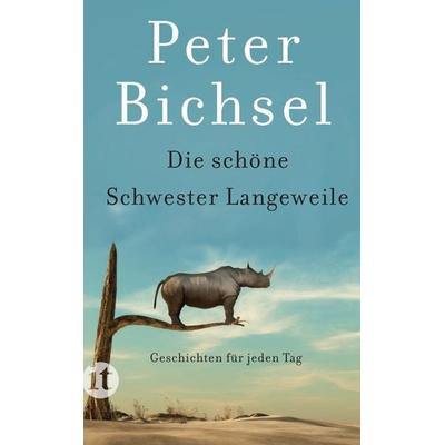 Die schöne Schwester Langeweile, Taschenbuch von Peter Bichsel, Insel Verlag, 978-3-458-68305-6