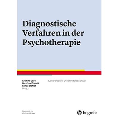 Diagnostische Verfahren in der Psychotherapie, Taschenbuch von Kristina Geue,Bernhard Strauss, Hogrefe Verlag, 978-3-8017-2700-0