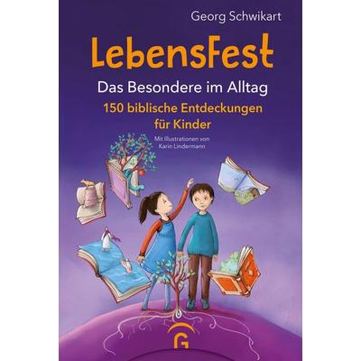 LebensFest, Gebundene Ausgabe von Georg Schwikart, Gütersloher Verlagshaus, 978-3-579-07474-0