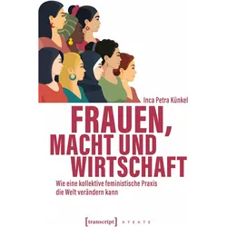 Frauen, Macht und Wirtschaft, Fachbücher von Inca Petra Künkel