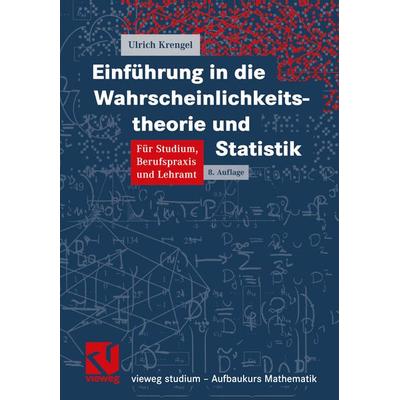 Einführung in die Wahrscheinlichkeitstheorie und Statistik, Taschenbuch von Ulrich Krengel, Vieweg & Teubner, 978-3-8348-0063-3
