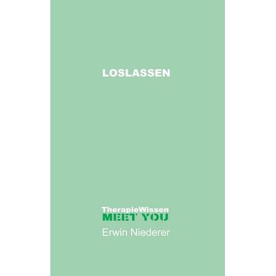 Loslassen, Taschenbuch von Erwin Niederer, BoD – Books on Demand, 978-3-695-72709-4