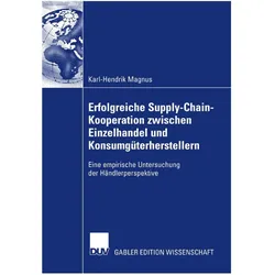 Erfolgreiche Supply-Chain-Kooperation zwischen Einzelhandel und Konsumgüterherstellern, Fachbücher von Karl-Hendrik Magnus