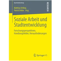 Soziale Arbeit und Stadtentwicklung, Fachbücher von Patrick Oehler, Matthias Drilling