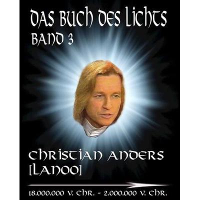 Das Buch des Lichts, Gebundene Ausgabe von Christian Anders, Straube, Elke, 978-3-937699-26-4