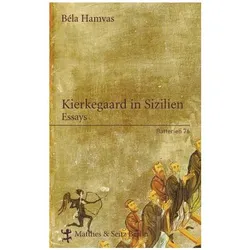 Kierkegaard in Sizilien, Belletristik von Béla Hamvas