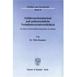 Gefahrenerkennbarkeit und polizeirechtliche Verhaltensverantwortlichkeit., Fachbücher von Thilo Brandner