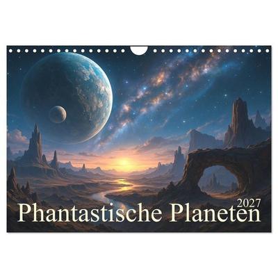Phantastische Planeten (Wandkalender 2027 DIN A4 quer), CALVENDO Monatskalender