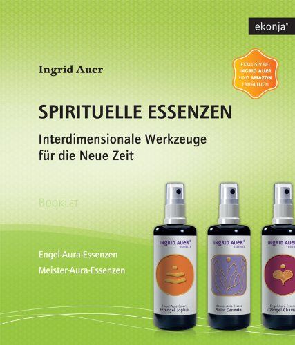 Ingrid Auer - Spirituelle Essenzen: Interdimensionale Werkzeuge für die Neue Zeit - Preis vom 09.10.2026 07:28:09 h
