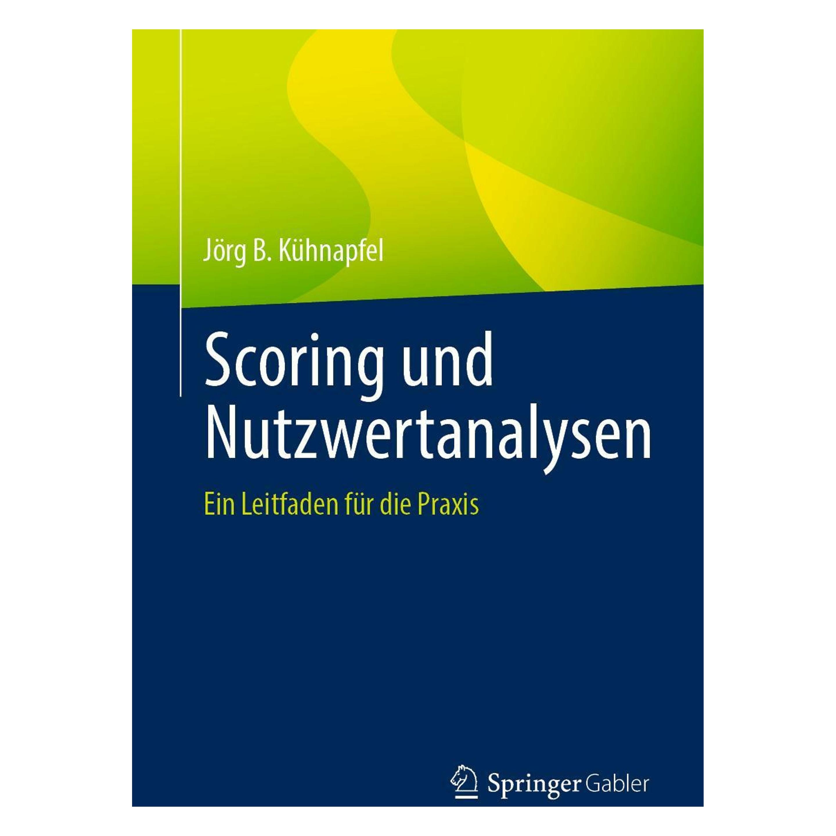 Springer Kühnapfel:Scoring und Nutzwertanalysen (Deutsch, Softcover, Jörg B. Kühnapfel) (43096298)