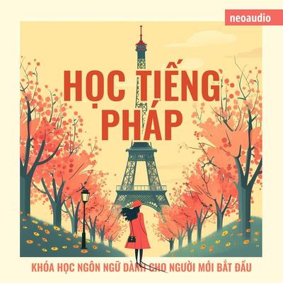 Khóa học ngôn ngữ cho người mới bắt đầu, Học tiếng Pháp - NeoAudio Asia, Audio, 4066004785851