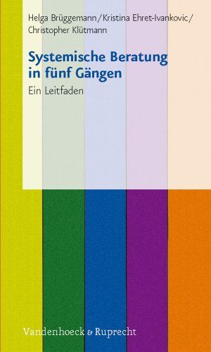 Helga Brüggemann - Systemische Beratung in fünf Gängen. Ein Leitfaden. - Preis vom 12.10.2026 11:37:12 h