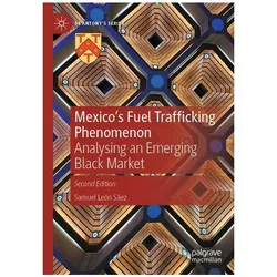 Mexico's Fuel Trafficking Phenomenon, Fachbücher von Samuel León Sáez