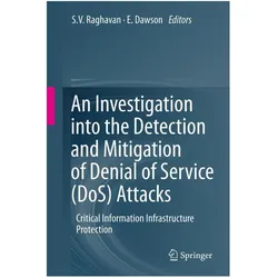 An Investigation into the Detection and Mitigation of Denial of Service (DoS) Attacks, Fachbücher von Ed Dawson, S. V. Raghavan