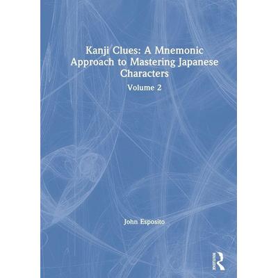 Kanji Clues, Taschenbuch von John Esposito, Taylor and Francis, 978-0-367-44156-2