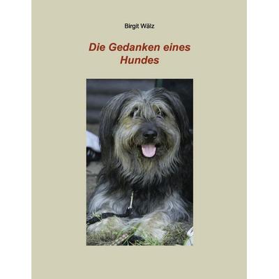Die Gedanken eines Hundes, Taschenbuch von Birgit Wälz, Reimo-Verlag, 978-3-9812270-8-6
