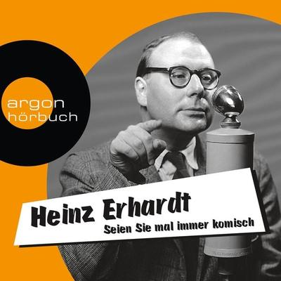 Seien Sie mal immer komisch - Heinz Erhardt, Audio, 9783732416691
