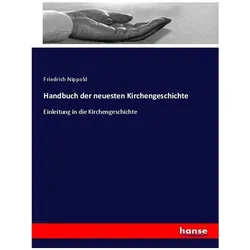 Handbuch der neuesten Kirchengeschichte, Fachbücher von Friedrich Nippold