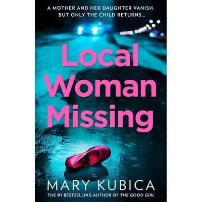 Local Woman Missing, Taschenbuch von Mary Kubica, HarperCollins, 978-1-84845-842-0