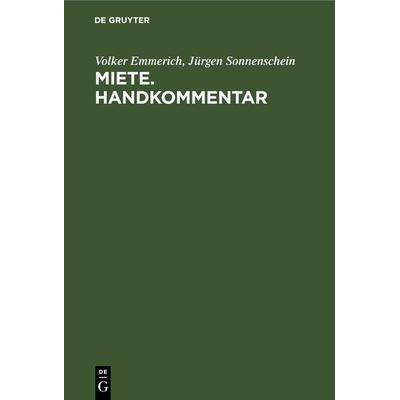 Miete. Handkommentar, Gebundene Ausgabe von Volker Emmerich,Jürgen Sonnenschein, De Gruyter, 978-3-11-230990-2