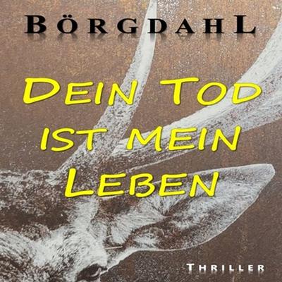Dein Tod ist mein Leben - Ole R. Börgdahl, Audio, 9783695649464