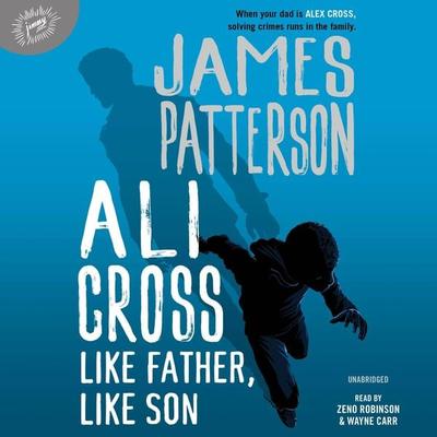 Ali Cross: Like Father, Like Son - James Patterson, CD, 9781549189227
