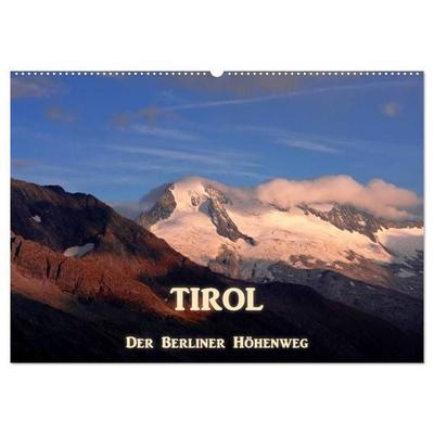 TIROL - Der Berliner Höhenweg (Wandkalender 2027 DIN A2 quer), CALVENDO Monatskalender