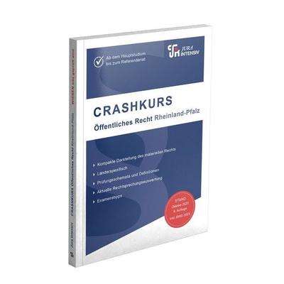 CRASHKURS Öffentliches Recht - Rheinland-Pfalz, Taschenbuch von Dirk Kues, Jura-Intensiv Verlag, 978-3-96712-207-7
