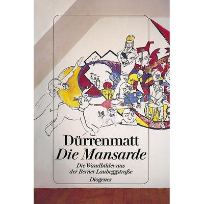 Die Mansarde, Gebundene Ausgabe von Friedrich Dürrenmatt, Diogenes Verlag AG, 978-3-257-02052-6