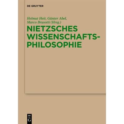Nietzsches Wissenschaftsphilosophie, Gebundene Ausgabe von , De Gruyter, 978-3-11-025937-7