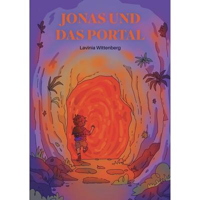 Jonas und das Portal, Taschenbuch von Lavinia Wittenberg, BoD – Books on Demand, 978-3-695-72509-0