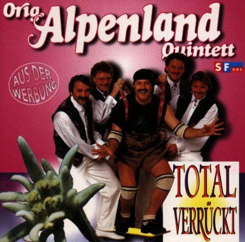 Original Alpenland Quintett - Total Verrückt - Preis vom 01.10.2026 17:08:56 h