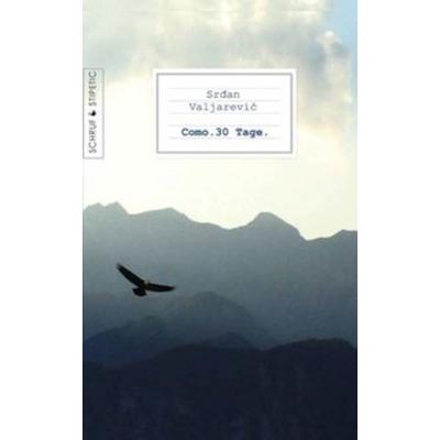 Como. 30 Tage., Taschenbuch von Srdjan Valjarević, Schruf & Stipetic
