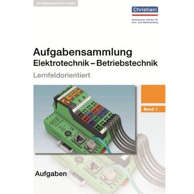 Aufgabensammlung Elektrotechnik - Betriebstechnik, Taschenbuch von Hermann Wellers, Christiani, Paul, 978-3-86522-267-1