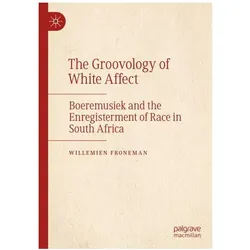 Froneman:The Groovology of White Affect, Fachbücher von Willemien Froneman