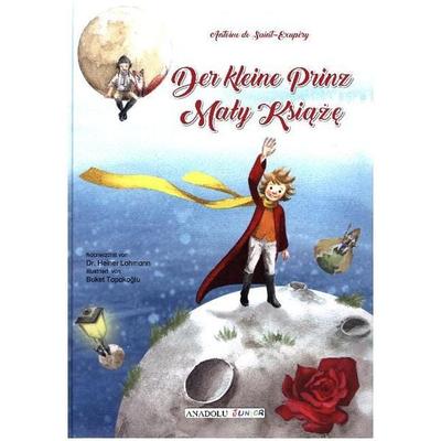 Der kleine Prinz, deutsch-polnisch, Gebundene Ausgabe von Antoine de Saint-Exupery, Schulbuchverlag Anadolu, 978-3-86121-723-7