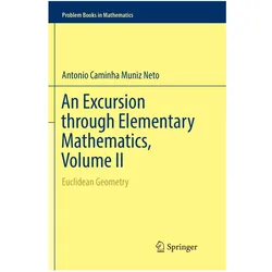 An Excursion through Elementary Mathematics, Volume II, Fachbücher von Antonio Caminha Muniz Neto