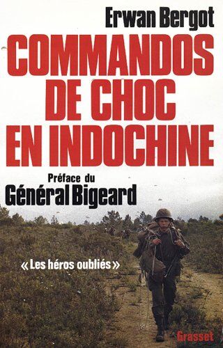 Erwan Bergot - Commandos de choc en Indochine : les biens oubliés - Preis vom 02.10.2026 23:42:20 h