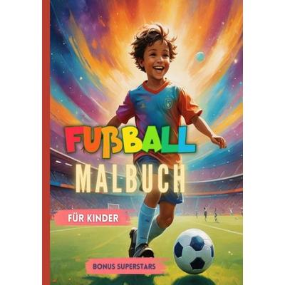 Fußball Malbuch für Kinder, Taschenbuch von Lia Mayr, Epubli, 978-3-565-77792-1
