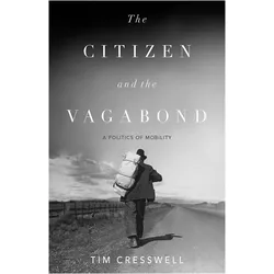 The Citizen and the Vagabond, Sachbücher von Tim Cresswell