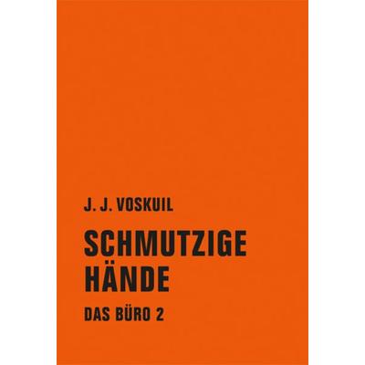 Das Büro, Gebundene Ausgabe von J.J. Voskuil, Verbrecher, 978-3-95732-007-0