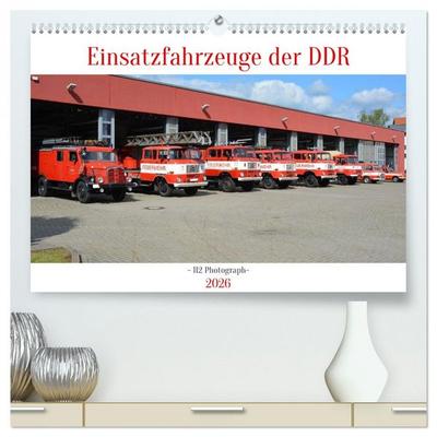 Einsatzfahrzeuge der DDR (hochwertiger Premium Wandkalender 2026 DIN A2 quer), Kunstdruck in Hochglanz