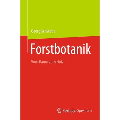 Forstbotanik, Taschenbuch von Georg Schwedt, Springer Berlin, 978-3-662-63406-6