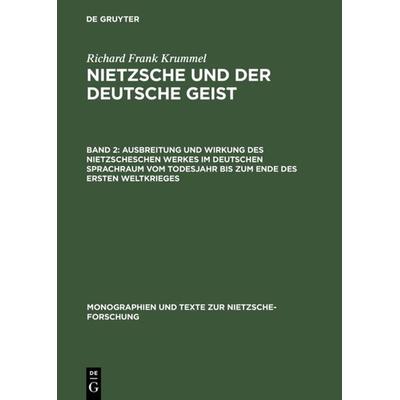 Ausbreitung und Wirkung des Nietzscheschen Werkes im deutschen Sprachraum vom Todesjahr bis zum Ende des Ersten Weltkrieges, Gebundene Ausgabe von