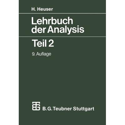 Lehrbuch der Analysis, Taschenbuch von Harro Heuser, Vieweg & Teubner, 978-3-519-32232-0