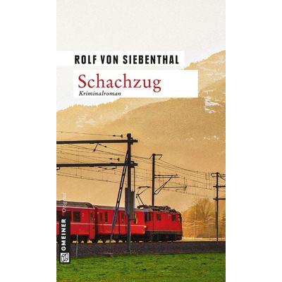 Schachzug, Taschenbuch von Rolf Siebenthal, Gmeiner-Verlag, 978-3-8392-1441-1