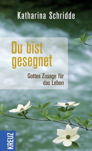 Katharina Schridde - Du bist gesegnet: Gottes Zusage für das Leben - Preis vom 09.10.2026 07:28:09 h