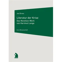 Literatur der Krise, Belletristik von Jan Drees